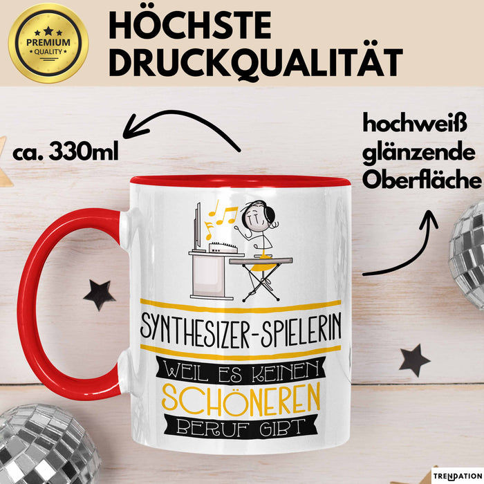 Synthesizer-Spielerin Weil Es Keinen Schöneren Beruf Gibt Tasse Geschenk für Eine Synthesizer-Spielerin Lustig Rot Trendation