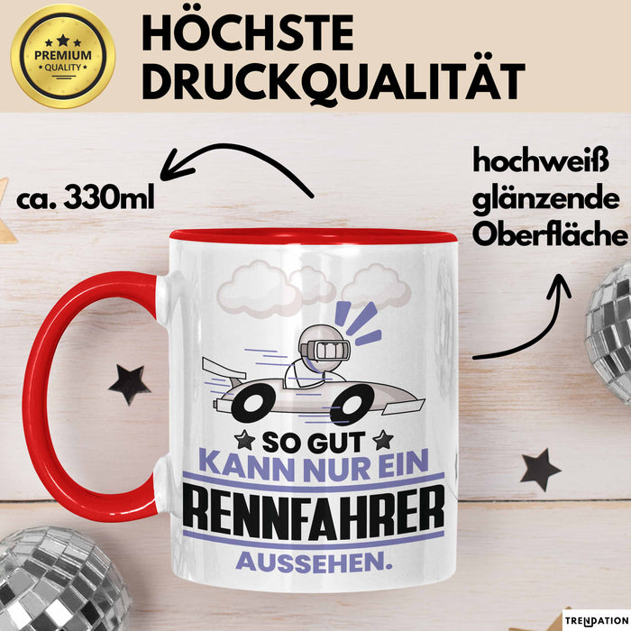 Rennfahrer Geschenk Tasse So Gut Kann Nur Ein Rennfahrer Aussehen Geschenkidee Kaffee-Becher Rot Trendation
