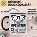Augenarzt Tasse Geschenk Ich bin Optikerin und sehe dich Geschenkidee Lustig Trendation