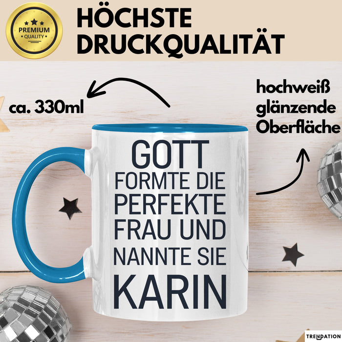 Karin Tasse Geschenk Gott Formte Die Perfekte Frau Karin Geschenkidee Blau Trendation