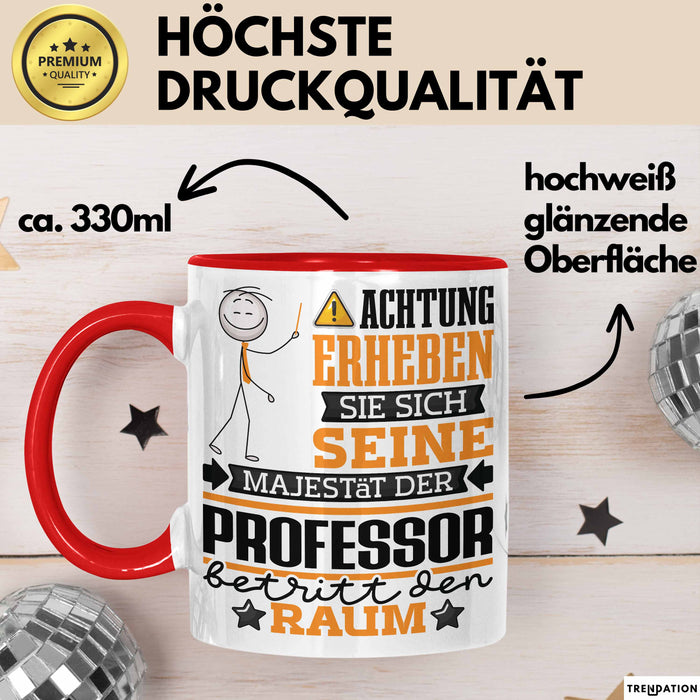 Professor Geschenk Tasse Lustiger Spruch Erheben Sie Sich Der Professor Betritt den Raum Rot Trendation