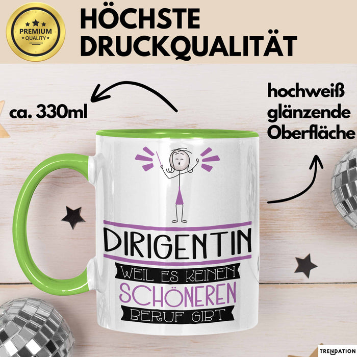 Dirigentin Weil Es Keinen Schöneren Beruf Gibt Tasse Geschenk für Eine Dirigentin Lustig Grün Trendation