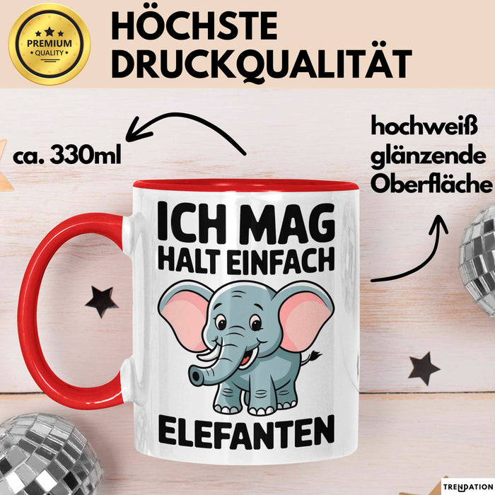 Elefant Tier Tasse Geschenk Lustige Geschenkidee Spruch Ich Mag Halt Einfach Elefanten Rot Trendation