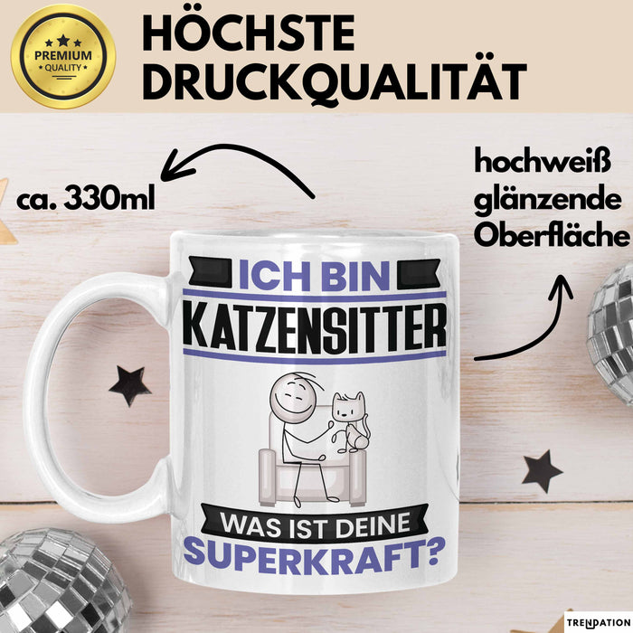Katzensitter Tasse Geschenk für Katzensitter Geburtstag Lustiger Spruch Kaffee-Becher Was Ist Deine Superkraft Weiß Trendation