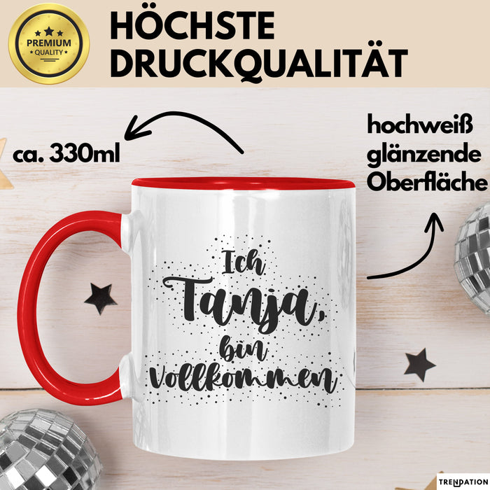 Tanja Tasse Ich Tanja, Bin Vollkommen Geschenk Rot Trendation