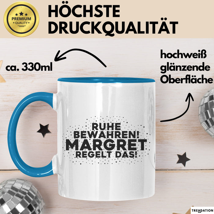 Margret Tasse Ruhe Bewahren! Margret Regelt Das! Geschenk