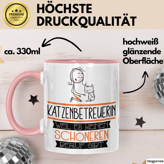 Katzenbetreuerin Weil Es Keinen Schöneren Beruf Gibt Tasse Geschenk für Eine Katzenbetreuerin Lustig Rosa Trendation