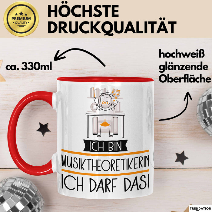 Geschenk für Musiktheoretikerin Tasse Lustige Geschenkidee Geburtstag Ich Bin Musiktheoretikerin Ich Darf Das Rot Trendation