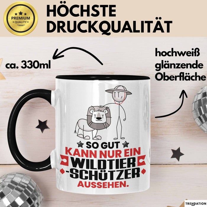 Wildtierschützer Geschenk Tasse So Gut Kann Nur Ein Wildtierschützer Aussehen Geschenkidee Kaffee-Becher Schwarz Trendation