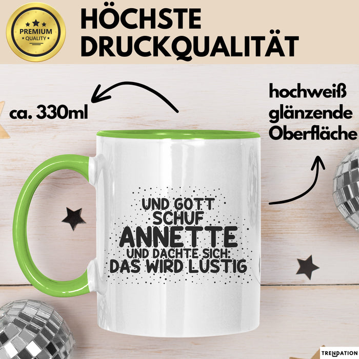 Annette Tasse Und Gott Schuf Annette Und Dachte Sich: Das Wird Lustig