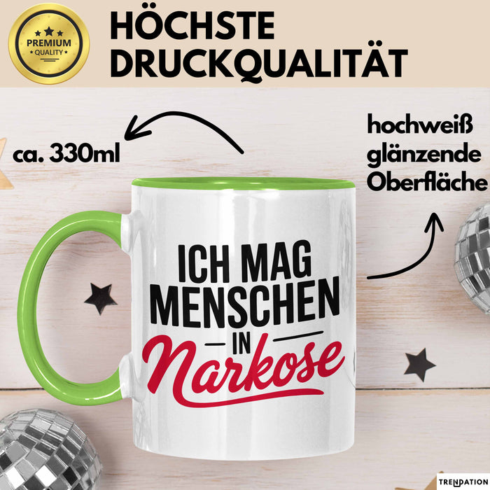 Krankenschwester Pflege Betreuung Tasse Geschenk Lustige Geschenkidee Spruch Ich Mag Menschen In Narkose Grün Trendation
