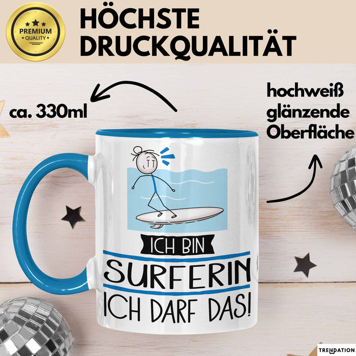 Geschenk für Surferin Tasse Lustige Geschenkidee Geburtstag Ich Bin Surferin Ich Darf Das Blau Trendation