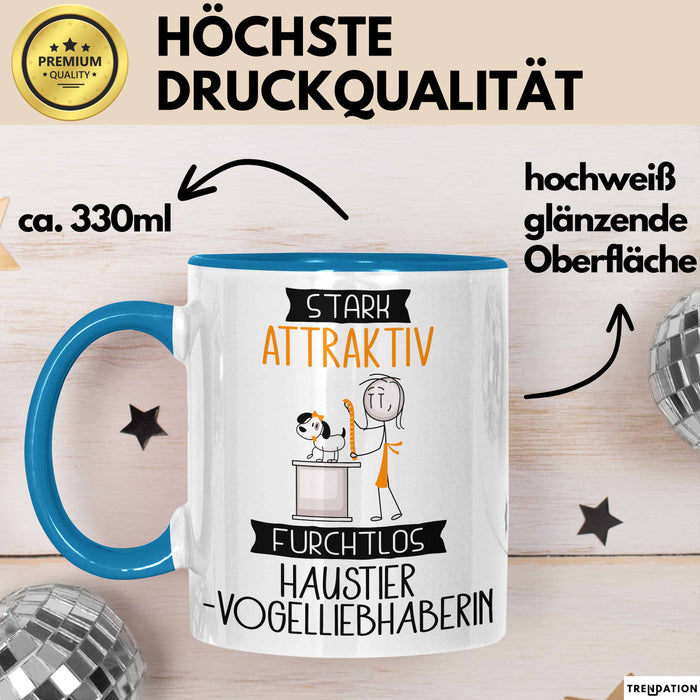 Haustier-Modedesignerin Tasse Geschenk Becher Stark Attraktiv Furchtlos Haustier-Modedesignerin Lustige Geschenkidee Blau Trendation