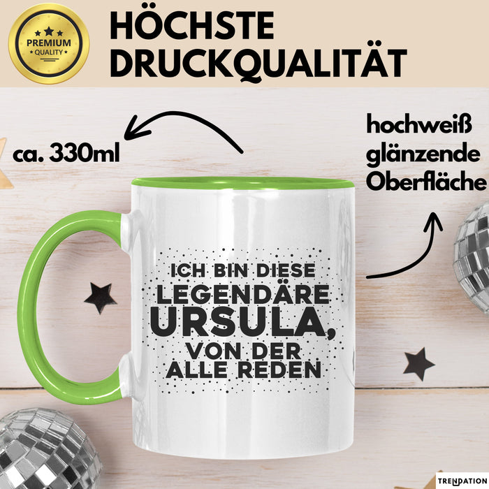 Ursula Tasse Ich Bin Diese Legendaere Ursula, Von Der Alle Reden Geschenk