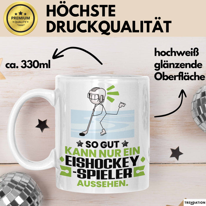 Eishockeyspieler Geschenk Tasse So Gut Kann Nur Ein Eishockeyspieler Aussehen Geschenkidee Kaffee-Becher Weiß Trendation