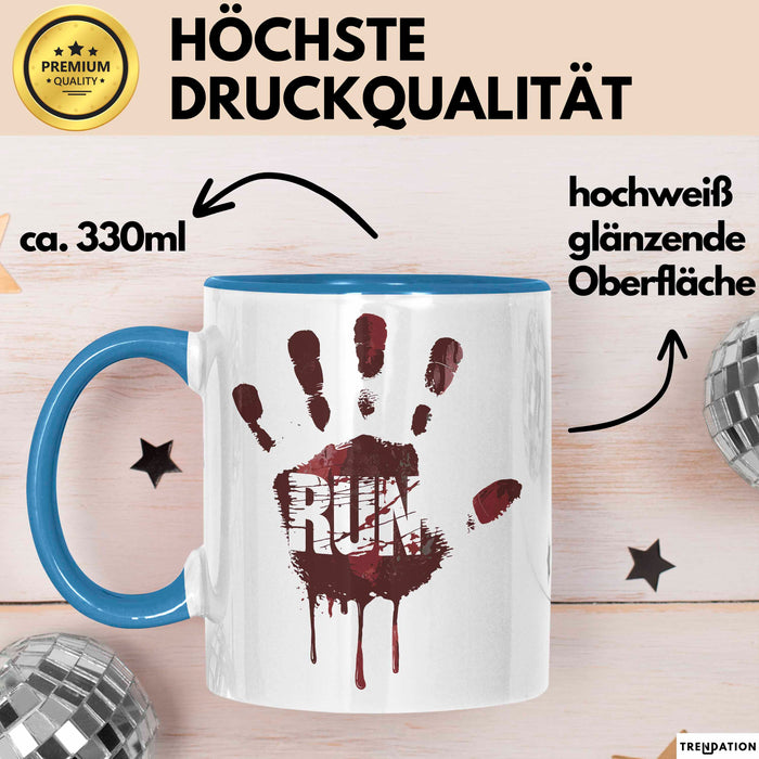 Horror Fan Tasse Run Geschenkidee für Gruselfilm Fans Blau Trendation