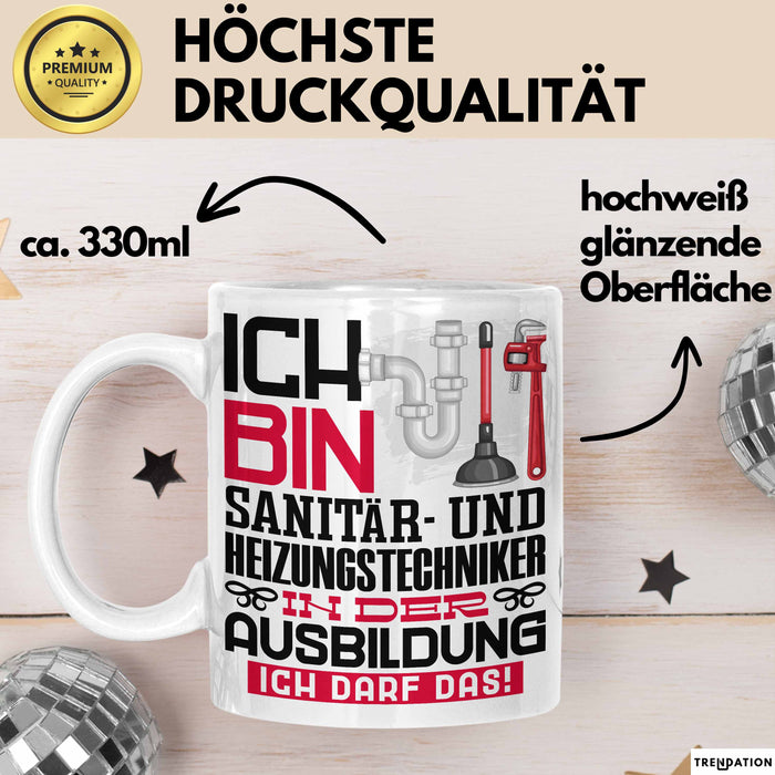 Sanitär- und Heizungstechniker Ausbildung Tasse Geschenk Ich Bin Sanitär- und Heizungstechniker In Der Ausbildung Ich Darf Das Geschenkidee Spruch Weiß Trendation