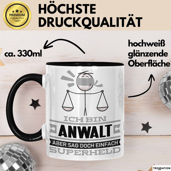 Anwalt Geschenk Tasse Ich Bin Anwalt Aber Sag Doch Einfach Superheld Lustige Geschenkdiee für Anwalt Kaffee-Becher Schwarz Trendation