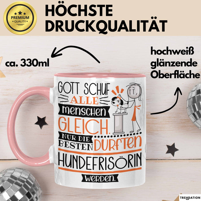 Hundefrisörin Geschenk Becher Tasse Gott Schuf Alle Menschen Gleich Nur Die Besten Durfeten Hundefrisörin Werden Geschenkidee Lustig Rosa Trendation