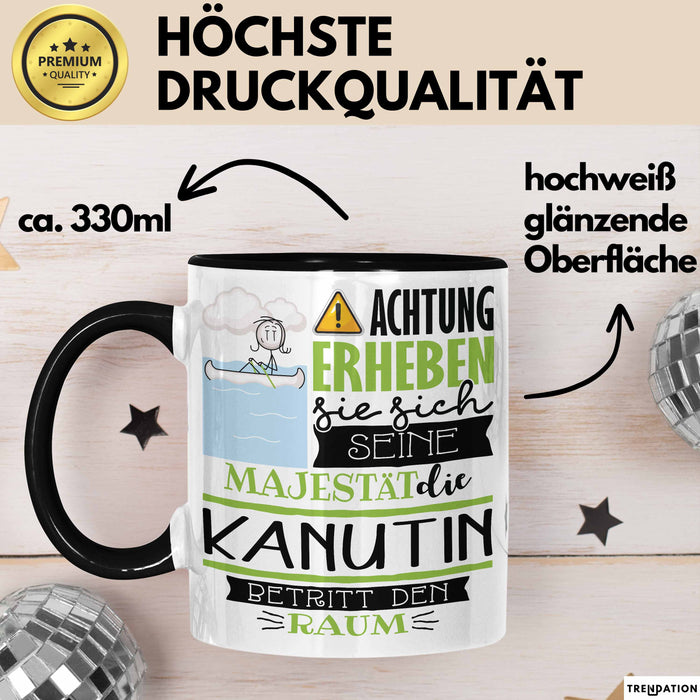 Kanutin Tasse Geschenk Lustiger Spruch Bitte Erheben Sie Sich Seine Majestät Die Kanutin Betritt Den Raum Schwarz Trendation