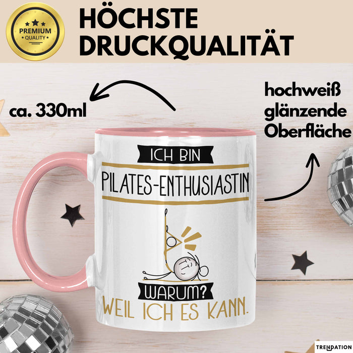 Pilates-Enthusiastin Tasse Geschenk Ich Bin Pilates-Enthusiastin Warum Weil Ich Es Kann Geschenkidee Geburtstag Rosa Trendation