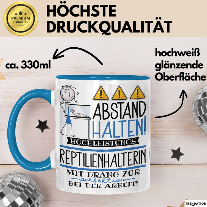 Reptilienhalterin Tasse Geschenk Lustig Abstand Halten Hochleistungs-Reptilienhalterin Mit Drang Zur Perfektion Bei Der Arbeit Blau Trendation