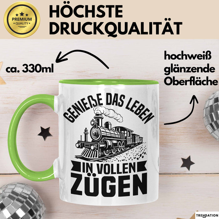 Zugfahrer Tasse Geschenk Bahnfahrer Genieße Das Leben In Vollen Zügen Grün Trendation