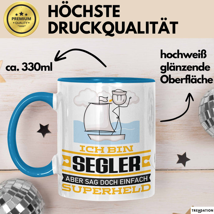 Segler Geschenk Tasse Ich Bin Segler Aber Sag Doch Einfach Superheld Lustige Geschenkdiee für Segler Kaffee-Becher Blau Trendation
