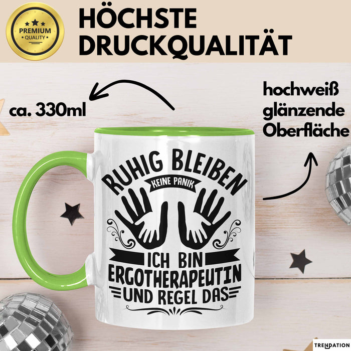 Ergotherapeutin Tasse Geschenk Ruhig Bleiben Ich Bin Ergotherapeutin Und Regel Das Geschenkidee Grün Trendation