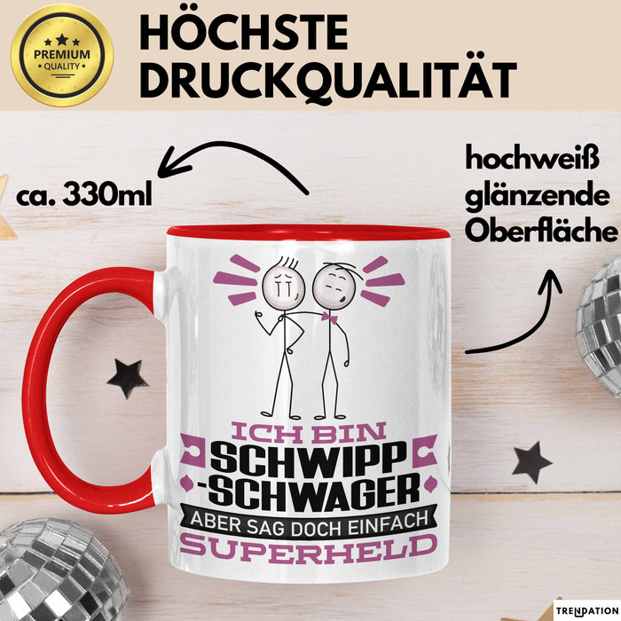 Schwippschwager Geschenk Tasse Ich Bin Schwippschwager Aber Sag Doch Einfach Superheld Lustige Geschenkdiee für Schwippschwager Kaffee-Becher Rot Trendation
