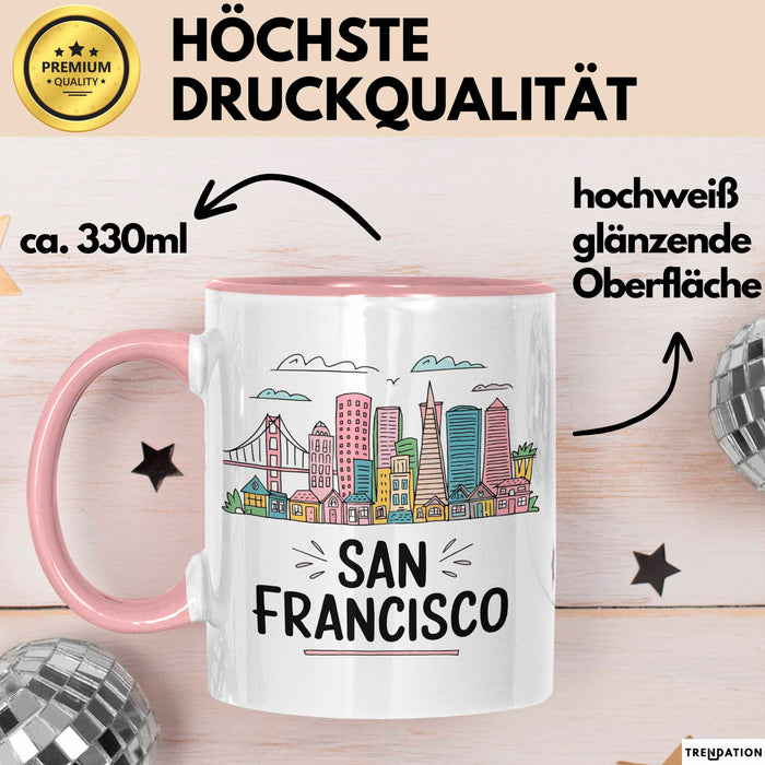 Francisco Kalifornien USA Tasse Geschenk Lustige Geschenkidee Spruch Rosa Trendation