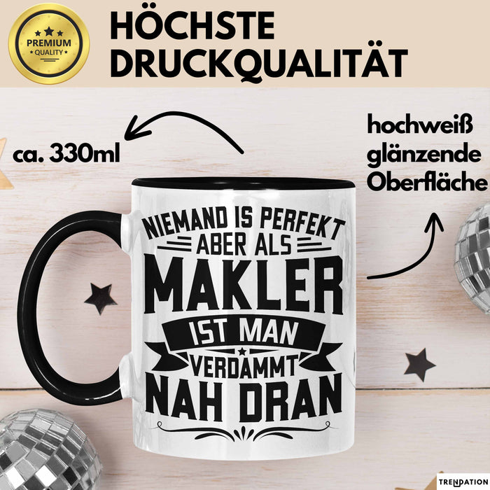 Makler Tasse Geschenk Niemand Ist Perfekt Immobilien Makler Geschenkidee Trendation
