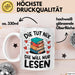 Bücherleser Bücher Lesen Tasse Geschenk Lustige Geschenkidee Spruch Die Tut Nix Die Will Nur Lesen Weiß Trendation