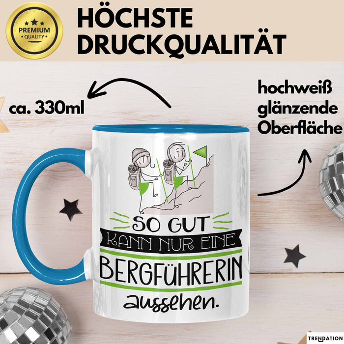 Bergführerin Geschenk Tasse So Gut Kann Nur Eine Bergführerin Aussehen Geschenkidee Geburtstag Weihnachten Lustig Blau Trendation