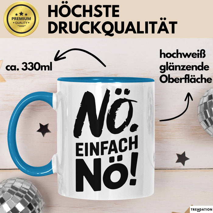 Kaffeeliebhaber Tasse Geschenk Lustige Geschenkidee Spruch Einfach Nö Blau Trendation