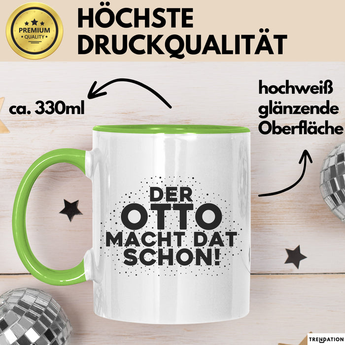Otto Tasse Der Otto Macht Dat Schon Geschenk