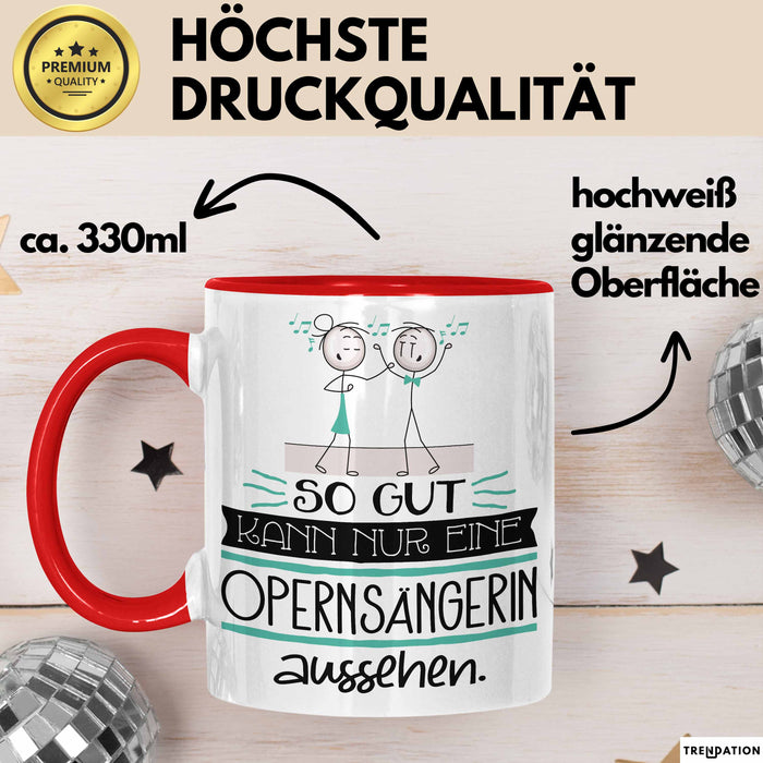 Opernsängerin Geschenk Tasse So Gut Kann Nur Eine Opernsängerin Aussehen Geschenkidee Geburtstag Weihnachten Lustig Rot Trendation