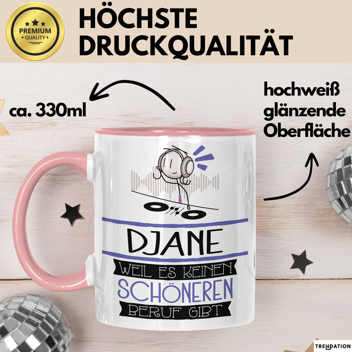 DJane Weil Es Keinen Schöneren Beruf Gibt Tasse Geschenk für Eine DJane Lustig Rosa Trendation