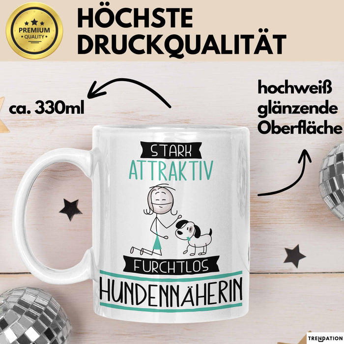 Hundennäherin Tasse Geschenk Becher Stark Attraktiv Furchtlos Hundennäherin Lustige Geschenkidee Weiß Trendation