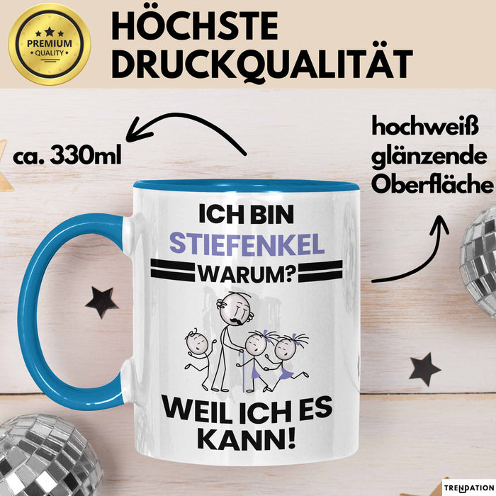 Stiefenkel Geschenk Tasse Lustiger Spruch Ich Bin Stiefenkel Warum Weil Ich Es Kann Geschenkidee Bester Stiefenkel Geburtstag Kaffee-Becher Blau Trendation