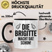 Brigitte Tasse Geschenk Die Brigitte Macht Dat Schon Geschenkidee Becher mit Name Schwarz Trendation