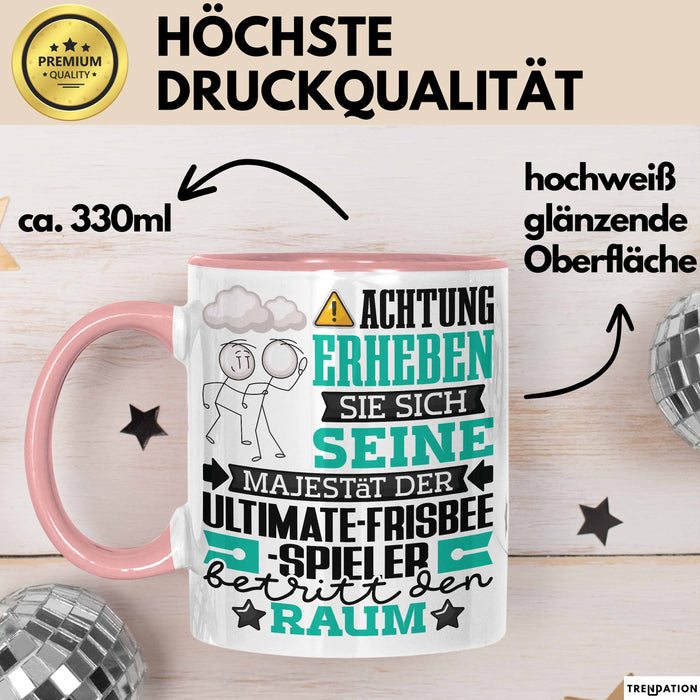 Ultimate-Frisbee-Spieler Geschenk Tasse Lustiger Spruch Erheben Sie Sich Der Ultimate-Frisbee-Spieler Betritt den Raum Rosa Trendation
