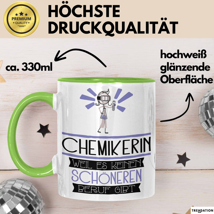 Chemikerin Weil Es Keinen Schöneren Beruf Gibt Tasse Geschenk für Eine Chemikerin Lustig Grün Trendation