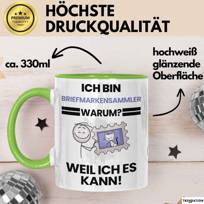 Briefmarkensammler Geschenk Tasse Lustiger Spruch Ich Bin Briefmarkensammler Warum Weil Ich Es Kann Geschenkidee Bester Briefmarkensammler Geburtstag Kaffee-Becher Grün Trendation