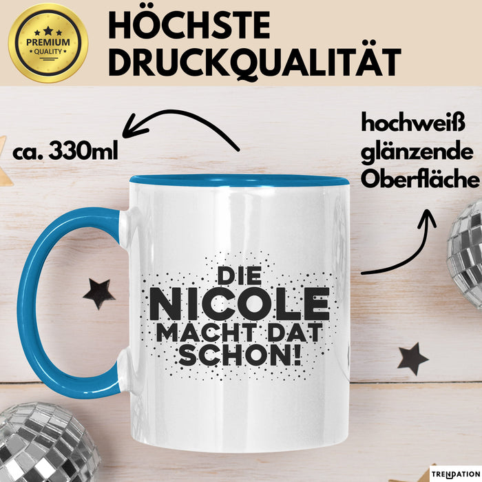 Nicole Tasse Die Nicole Macht Dat Schon Geschenk