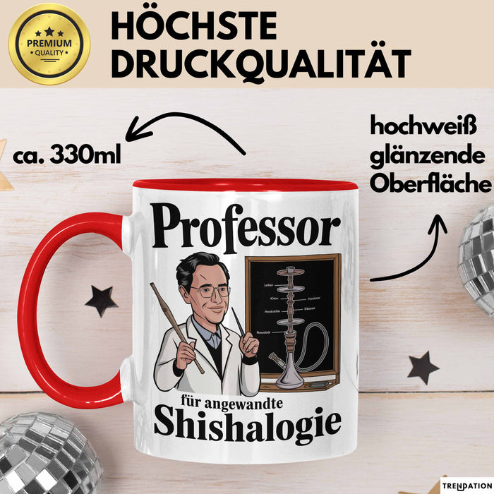 Shisha Liebhaber Tasse Professor Für Angewandten Shishalogie Rot Trendation