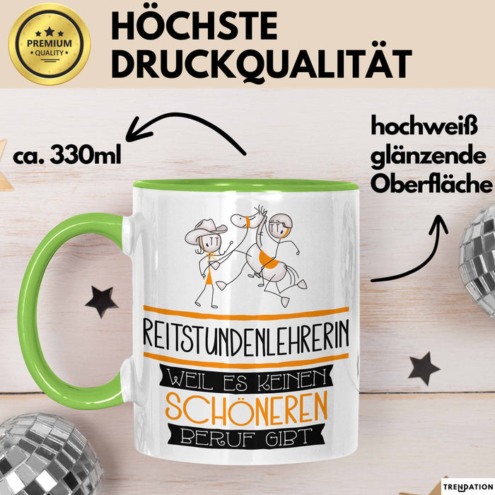 Reitstundenlehrerin Weil Es Keinen Schöneren Beruf Gibt Tasse Geschenk für Eine Reitstundenlehrerin Lustig Grün Trendation
