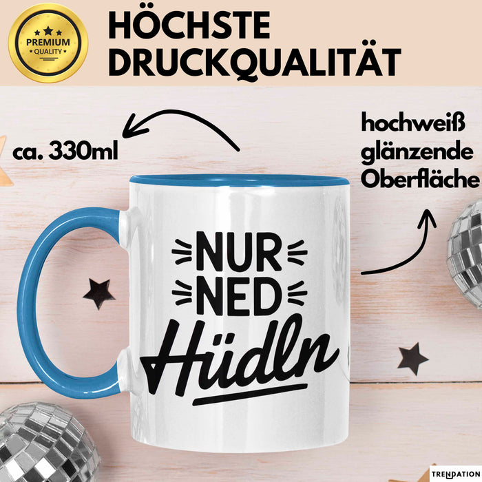 Österreich Wien Wienerisch Tasse Geschenk Lustige Geschenkidee Spruch Nur Ned Hudln Blau Trendation