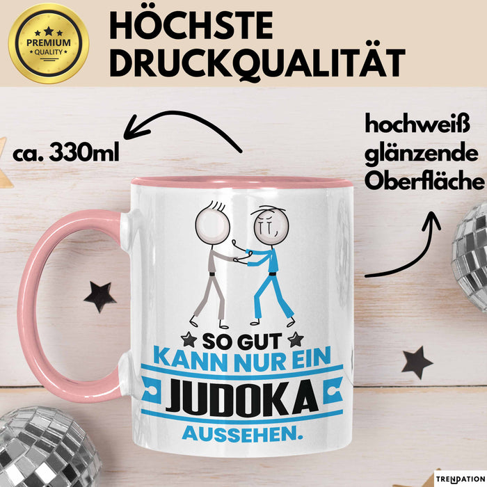 Judoka Geschenk Tasse So Gut Kann Nur Ein Judoka Aussehen Geschenkidee Kaffee-Becher Rosa Trendation