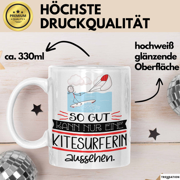 Kitesurferin Geschenk Tasse So Gut Kann Nur Eine Kitesurferin Aussehen Geschenkidee Geburtstag Weihnachten Lustig Weiß Trendation